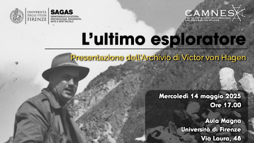 L'Ultimo Esploratore: Presentazione dell’Archivio di Victor von Hagen
